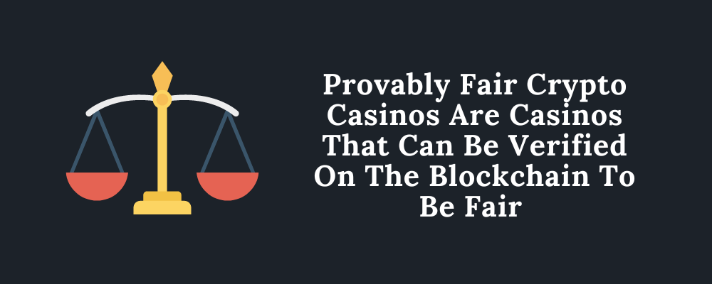 Kanıtlanabilir Adil Kripto Casino Tanımı